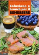 Marina Necchi, Attilio Speciani, Michela Speciani, Michela Carola Speciani - Colazione e brunch per il benessere