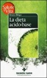 Bruno Brigo - La dieta acido-base
