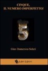 G. Domenico Solari, Gian Domenico Solari - Cinque, il numero imperfetto!