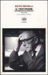 Nuto Revelli, M. Cordero - Il testimone. Conversazioni e interviste (1966-2003)