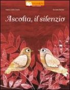 Nicoletta Bertelle, M. Loretta Giraldo, Maria Loretta Giraldo - Ascolta, il silenzio