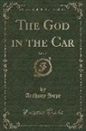 Anthony Hope - The God in the Car, Vol. 1 of 2 (Classic Reprint)