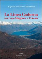 Pietro Macchione - La linea Cadorna tra Lago Maggiore e Ceresio