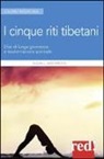 Susan L. Westbrook - I 5 riti tibetani. Elisir di lunga giovinezza e trasformazione spirituale