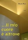 Davide Pizzi - Il mio cuore è altrove