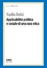 Nadio Delai - Applicabilità politica e sociale di una cura etica