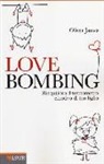 Oliver James - Love bombing. Riequilibra il termometro emotivo di tuo figlio