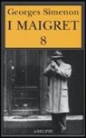 Georges Simenon - I Maigret