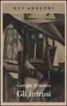Georges Simenon - Gli intrusi
