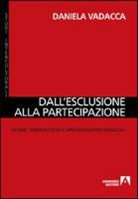 Daniela Vadacca - Dall'esclusione alla partecipazione. Donne, immigrazioni e organizzazioni sindacali