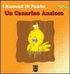 Amelia Gorì - Un canarino ansioso. I racconti di Pombo