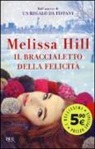 Melissa Hill - Il braccialetto della felicità