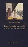 Andrea Camilleri, A. Gariglio - Il quadro delle meraviglie. Scritti per teatro, radio, musica, cinema