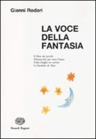Gianni Rodari, G. Orecchia - La voce della fantasia