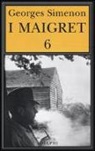 Georges Simenon, E. Marchi, G. Pinotti - I Maigret: La furia di Maigret-Maigret a New York-Le vacanze di Maigret-Il morto di Maigret-La prima inchiesta di Maigret