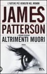 James Patterson, Howard Roughan - Altrimenti muori