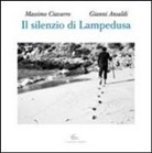 Gianni Ansaldi, Massimo Ciavarro - Il silenzio di Lampedusa