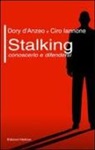 Dory D'Anzeo, Ciro Iannone - Stalking. Conoscerlo e difendersi