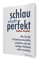 Stefan Fourier - Schlau statt perfekt