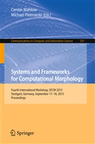 Cersti Mahlow, Cerstin Mahlow, Piotrowski, Piotrowski, Michael Piotrowski - Systems and Frameworks for Computational Morphology