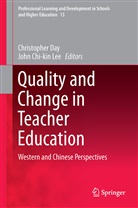 Joh Chi-Kin Lee, John Chi-Kin Lee, Day, Day, Christopher Day, Chi-Kin J. Lee... - Quality and Change in Teacher Education