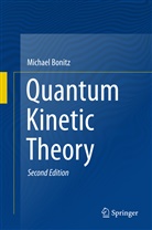 Michael Bonitz - Quantum Kinetic Theory