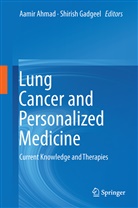 Aami Ahmad, Aamir Ahmad, Gadgeel, Gadgeel, Shirish Gadgeel - Lung Cancer and Personalized Medicine