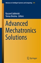 Brezina, Brezina, Tomas Brezina, Ryszard Jab¿o¿ski, Ryszar Jablonski, Ryszard Jablonski... - Advanced Mechatronics Solutions