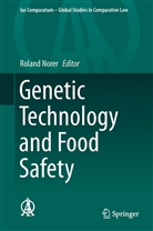 Rolan Norer, Roland Norer - Genetic Technology and Food Safety
