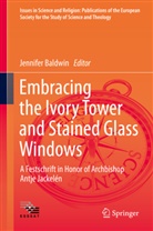 Jennife Baldwin, Jennifer Baldwin - Embracing the Ivory Tower and Stained Glass Windows