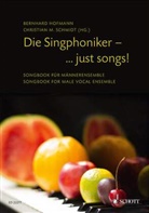 Bernhard Hofmann, Christian Maria Schmidt - Die Singphoniker - ... just songs!, Chorbuch
