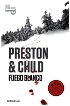 Lincoln Child, Douglas Preston, Douglas J. Preston - Fuego blanco