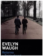 Evelyn Waugh - Retorno a Brideshead