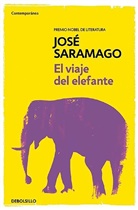 Josae Saramago, Jose Saramago, José Saramago - El viaje del elefante / The Elephant's Journey