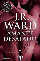 J. R. Ward, J.R. Ward, Jr Ward, Jr. Ward, Ward Jr. Ward Jr - Amante desatado / Lover Unbound