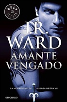 J. R. Ward, J.R. Ward, Jr Ward, Jr. Ward, Ward Jr. Ward Jr - Amante vengado / Lover Avenged