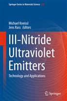 Michae Kneissl, Michael Kneißl, Rass, Rass, Jens Rass - III-Nitride Ultraviolet Emitters