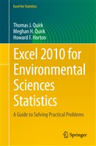 Howard F Horton, Howard F. Horton, Meghan Quirk, Meghan H Quirk, Meghan H. Quirk, Thomas Quirk... - Excel 2010 for Environmental Sciences Statistics