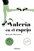 Elaisabet Benavent, Elisabet Benavent, Elísabet Benavent - Valeria en el espejo / Valeria in the Mirror