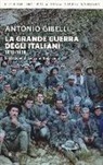 Antonio Gibelli - La grande guerra degli italiani 1915-1918