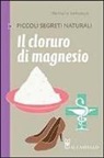 Nathalie Semenuik - Il cloruro di magnesio
