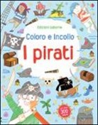 Sam Taplin, Richard Watson - I pirati. Coloro e incollo. Con adesivi