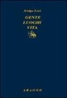 Arrigo Levi, A. Sinigaglia - Gente luoghi vita
