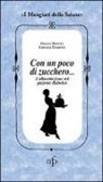 Franca Benucci, Raffaele Domenici - Senza zucchero, grazie! L'alimentazione nel paziente diabetico
