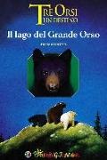 Erin Hunter - Il lago del grande orso. Tre orsi un destino