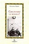 Giovanni Papini - Chiudiamo le scuole