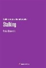 Paola Ghirardelli - Stalking. Guidelines on prevention and protection