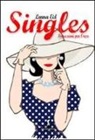 Laura Eid - Singles, istruzioni per l'uso. Una spassosa guida su come vivere felicemente da single