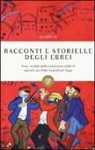 E. Kostijukovic, E. S. Rajze - Racconti e storielle degli ebrei. Testi inediti della tradizione yiddish