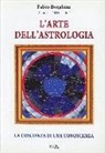 Fabio Borghini - L'arte dell'astrologia. La coscienza di una conoscenza
